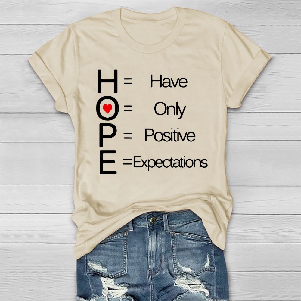 Hope Have Only Positive Expectations Healthwear T-shirt