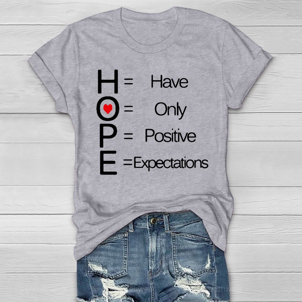 Hope Have Only Positive Expectations Healthwear T-shirt