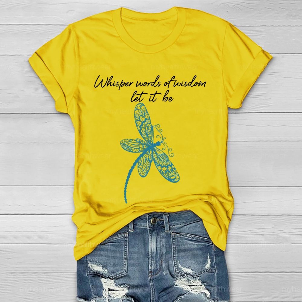 Whisper Words Of Wisdom Let It Be Healthwear T-shirt