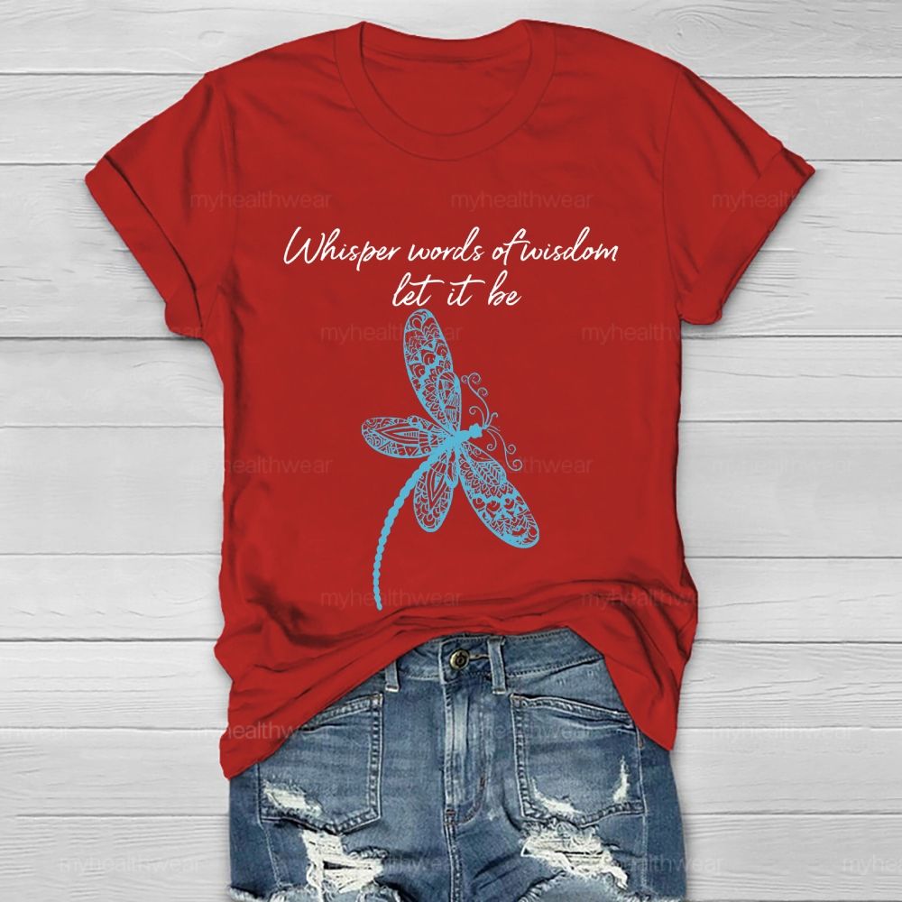 Whisper Words Of Wisdom Let It Be Healthwear T-shirt