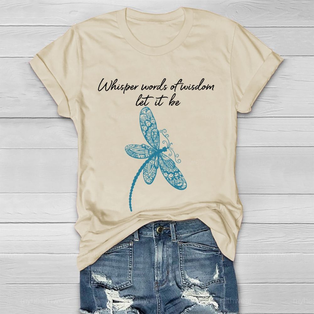 Whisper Words Of Wisdom Let It Be Healthwear T-shirt