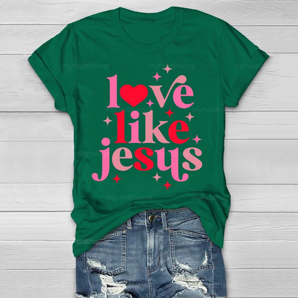 Love Like Jesus Healthwear T-shirt