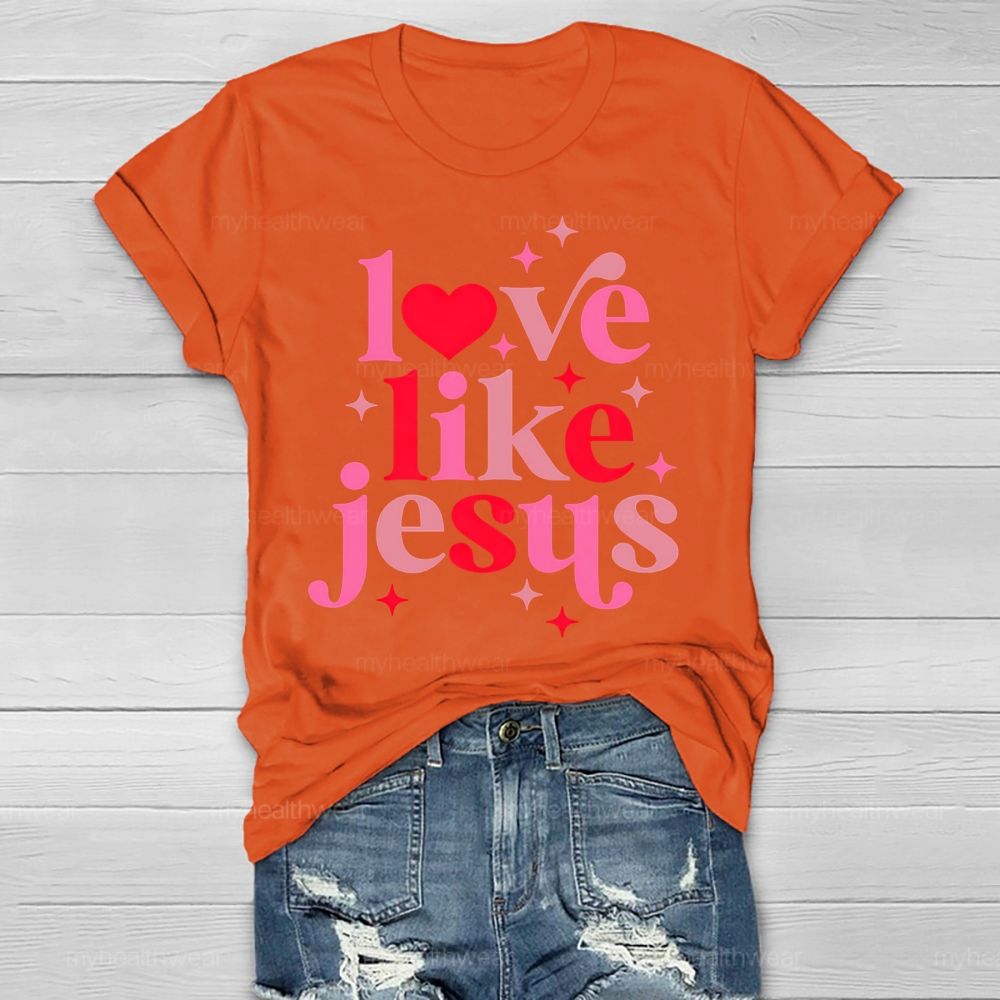 Love Like Jesus Healthwear T-shirt