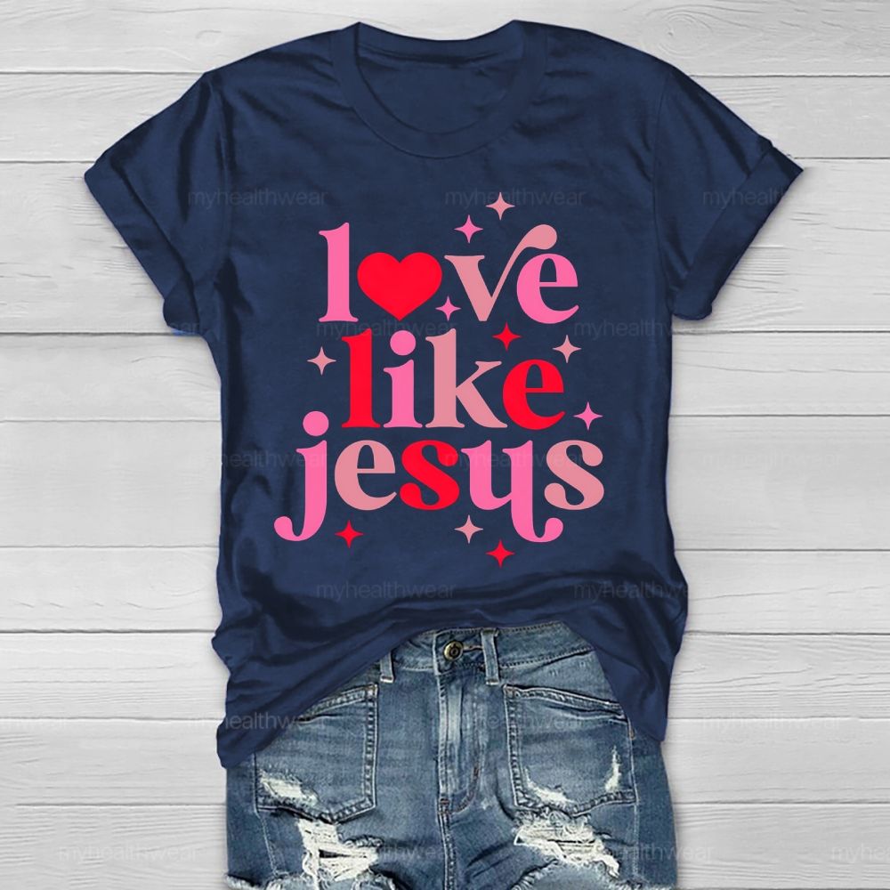 Love Like Jesus Healthwear T-shirt