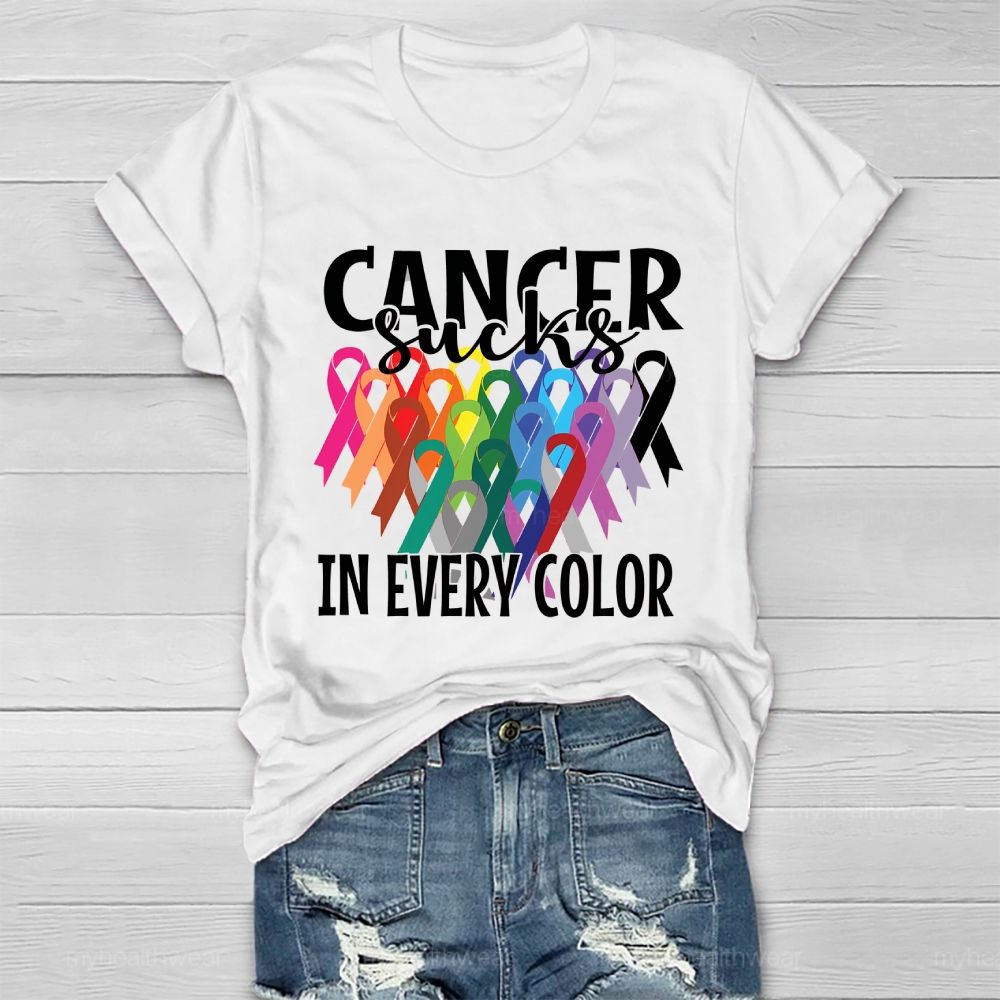 Cancer Sucks In Every Color Healthwear T-shirt