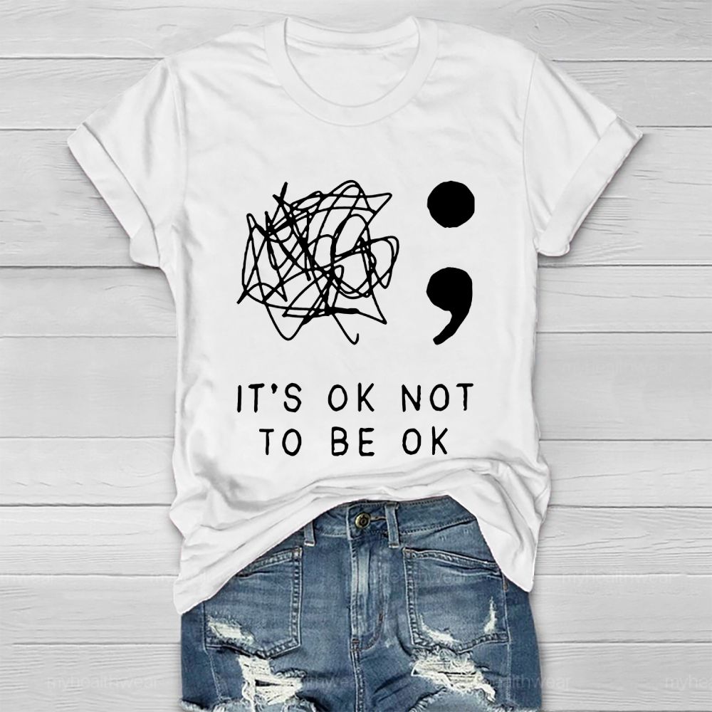 It's Ok To Not Be Ok Healthwear T-shirt