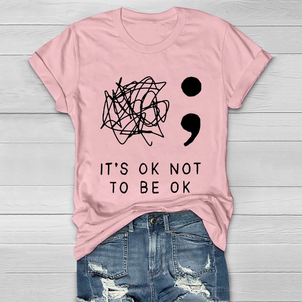 It's Ok To Not Be Ok Healthwear T-shirt