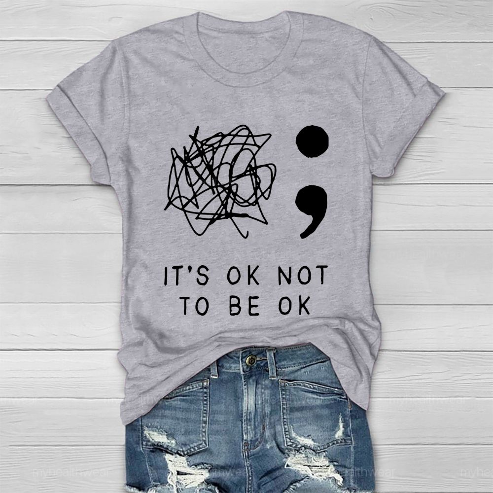 It's Ok To Not Be Ok Healthwear T-shirt