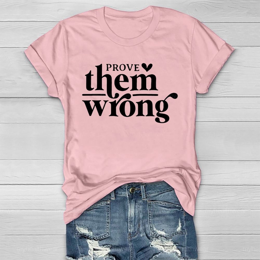 Prove Them Wrong Healthwear T-shirt
