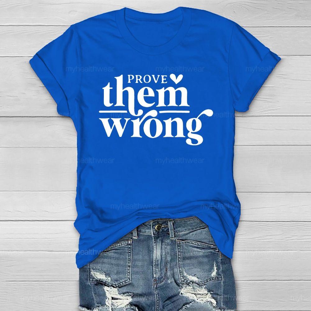 Prove Them Wrong Healthwear T-shirt