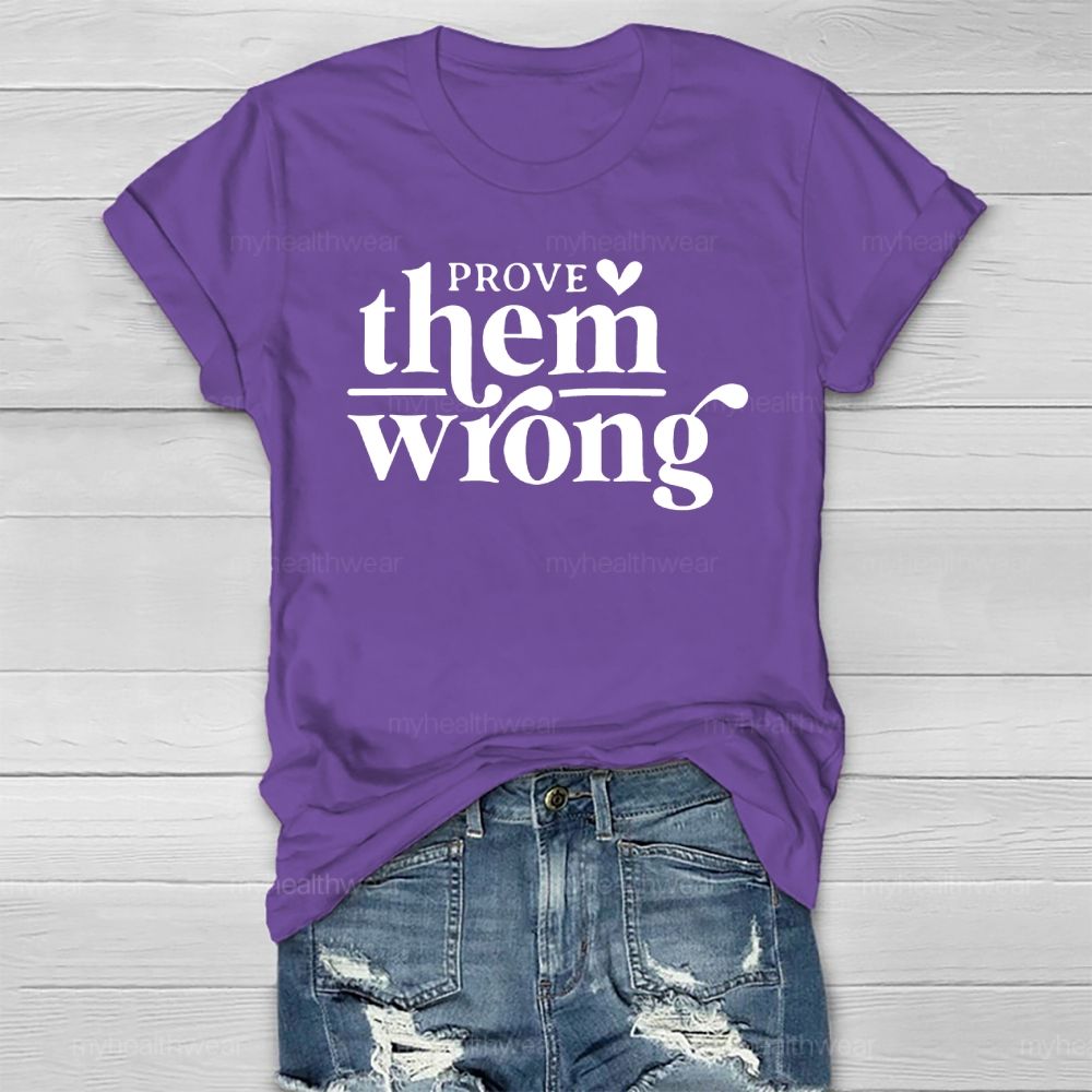 Prove Them Wrong Healthwear T-shirt