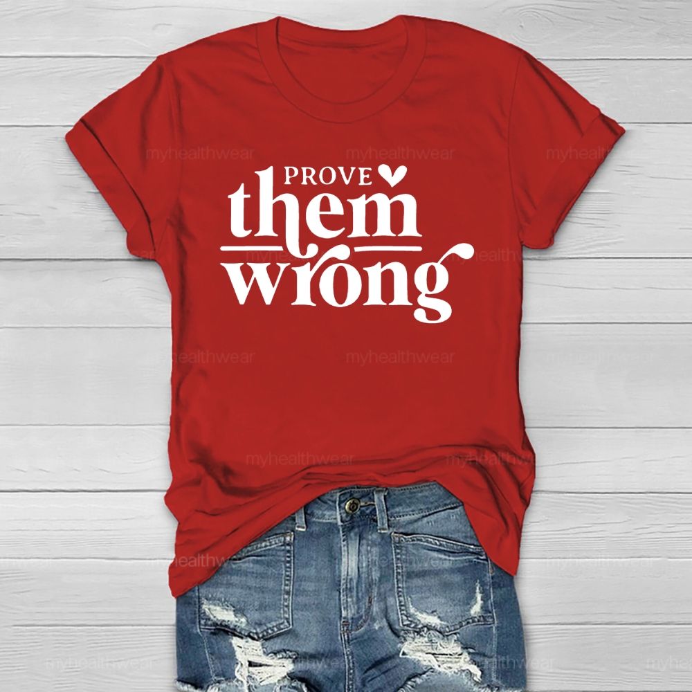 Prove Them Wrong Healthwear T-shirt