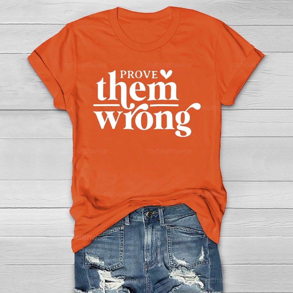 Prove Them Wrong Healthwear T-shirt
