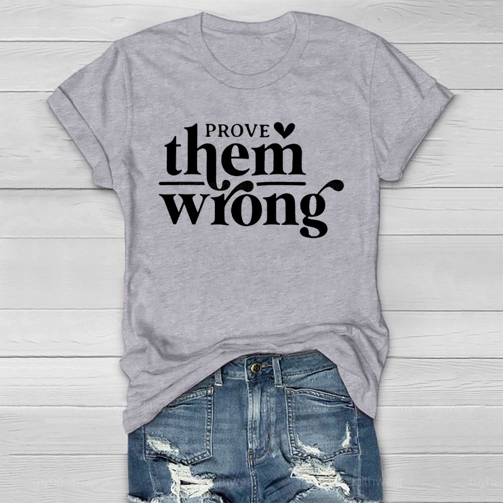 Prove Them Wrong Healthwear T-shirt