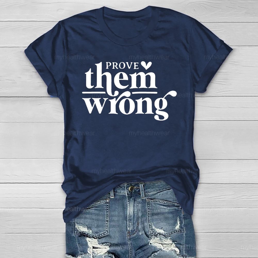 Prove Them Wrong Healthwear T-shirt