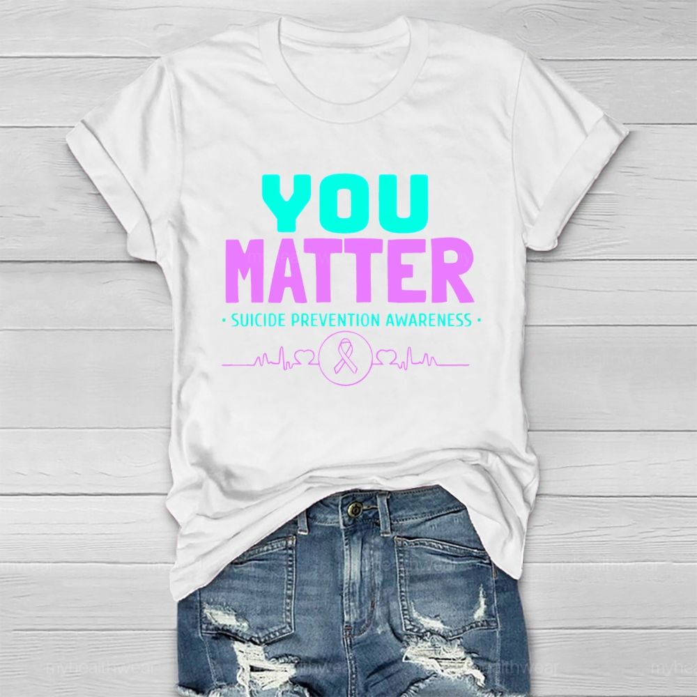 You Matter Suicide Prevention Awareness Teal Purple Heart Healthwear T-shirt
