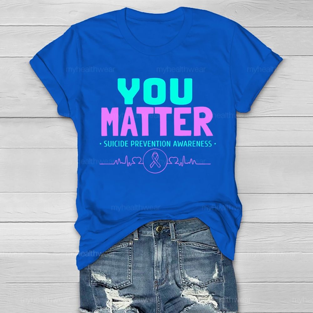 You Matter Suicide Prevention Awareness Teal Purple Heart Healthwear T-shirt