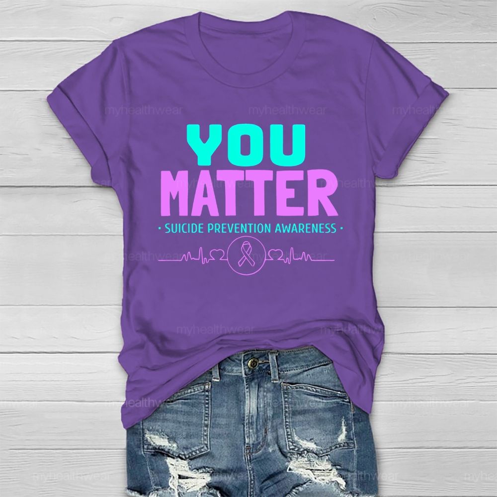 You Matter Suicide Prevention Awareness Teal Purple Heart Healthwear T-shirt