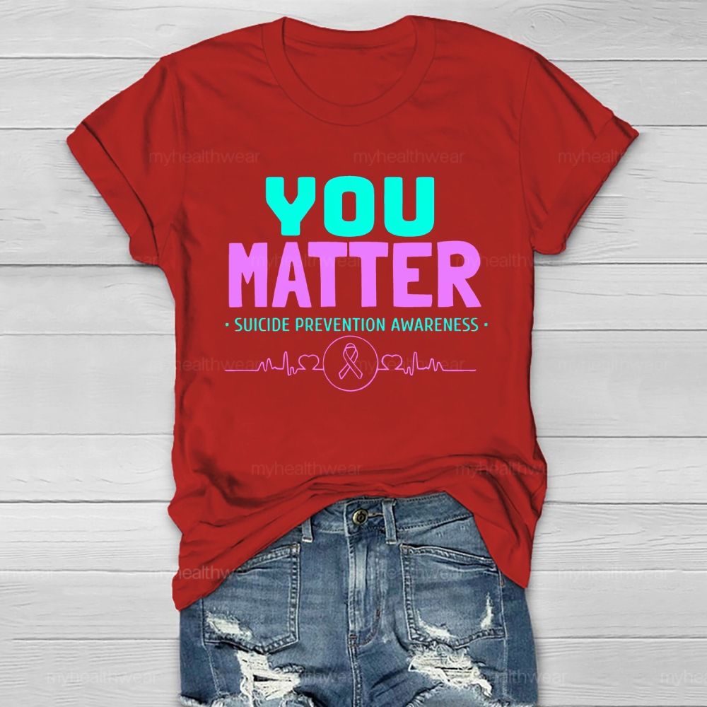 You Matter Suicide Prevention Awareness Teal Purple Heart Healthwear T-shirt