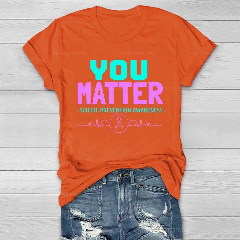 You Matter Suicide Prevention Awareness Teal Purple Heart Healthwear T-shirt
