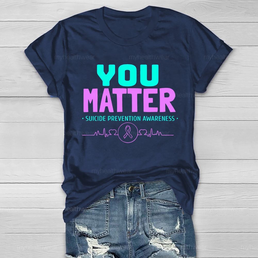 You Matter Suicide Prevention Awareness Teal Purple Heart Healthwear T-shirt
