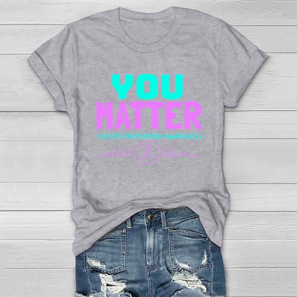 You Matter Suicide Prevention Awareness Teal Purple Heart Healthwear T-shirt