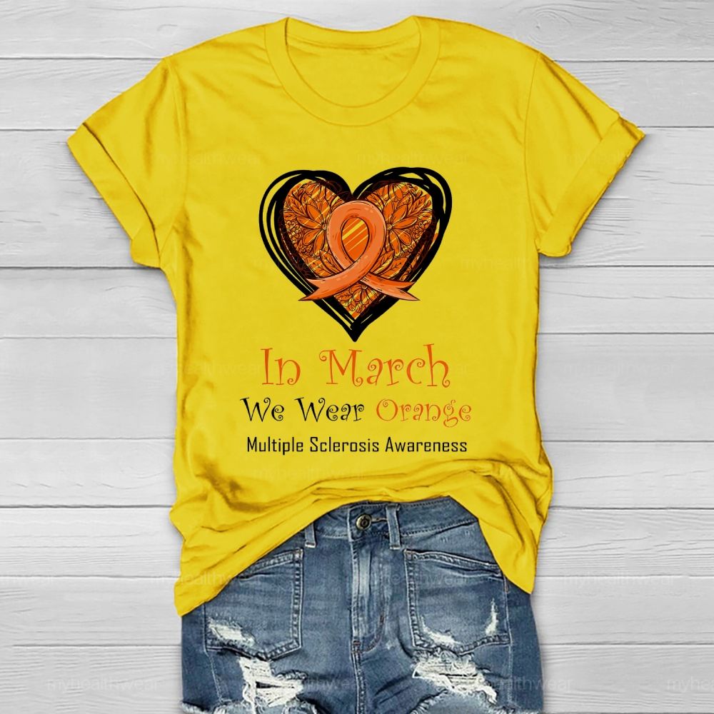 In March We Wear Orange Multiple Sclerosis Healthwear T-shirt