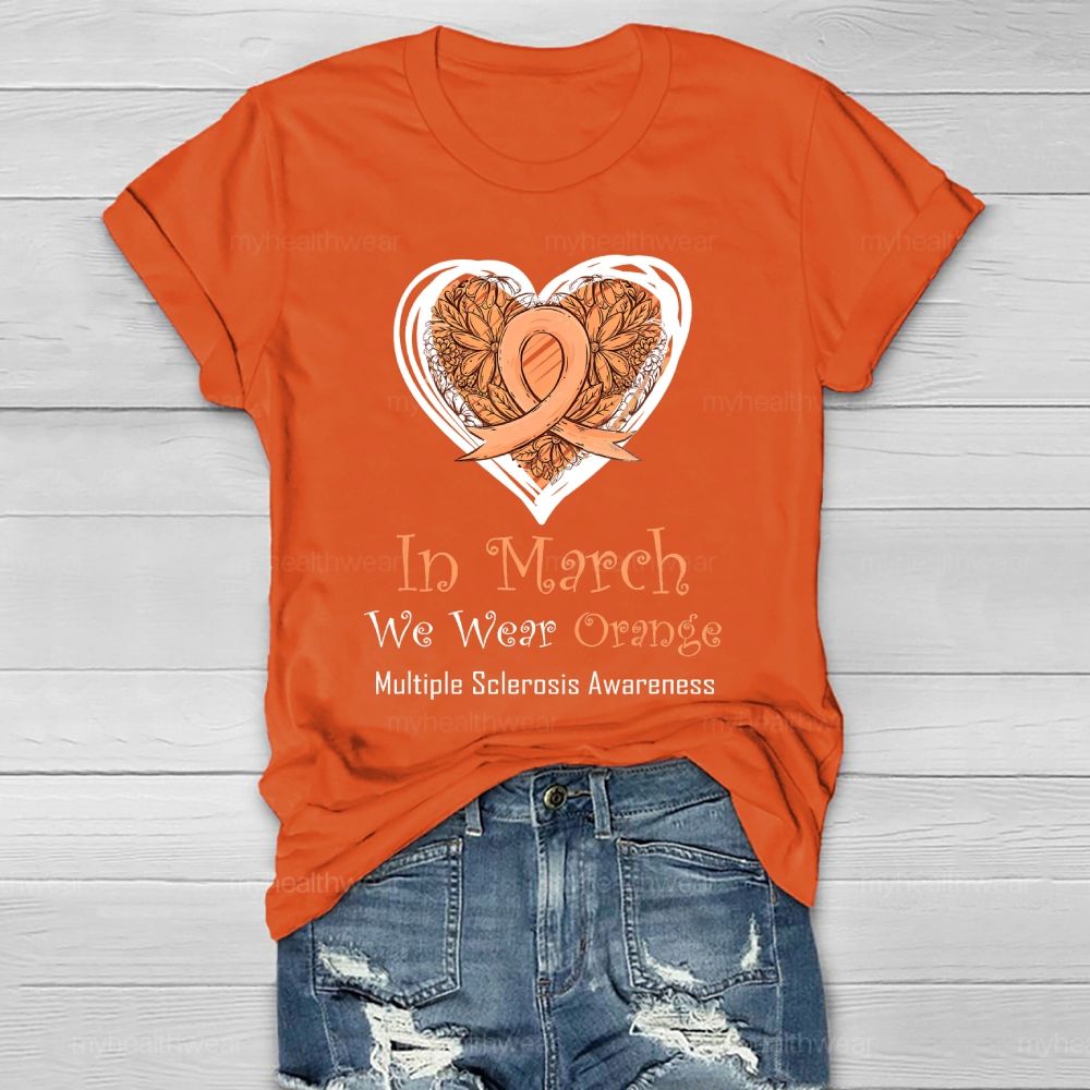 In March We Wear Orange Multiple Sclerosis Healthwear T-shirt