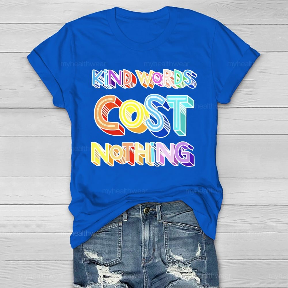 Kind Words Cost Nothing Healthwear T-shirt