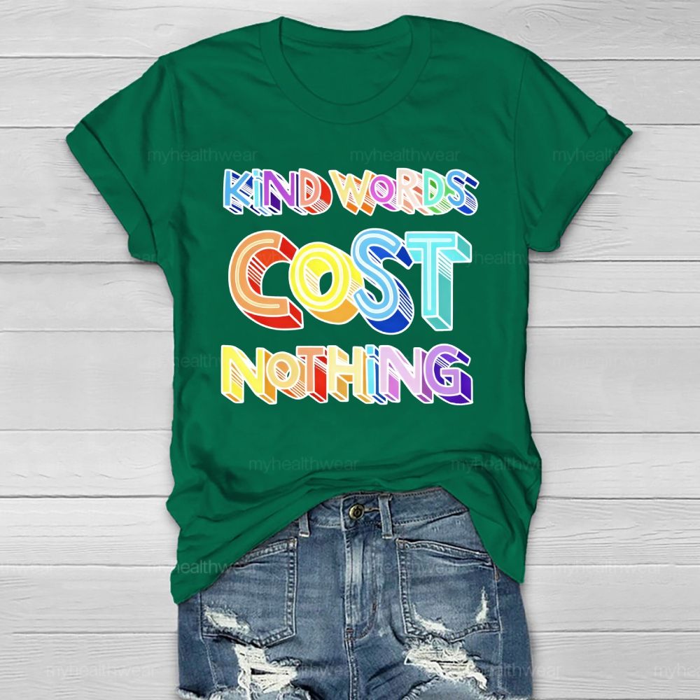 Kind Words Cost Nothing Healthwear T-shirt