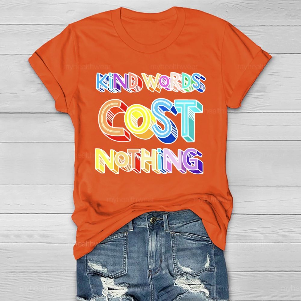 Kind Words Cost Nothing Healthwear T-shirt