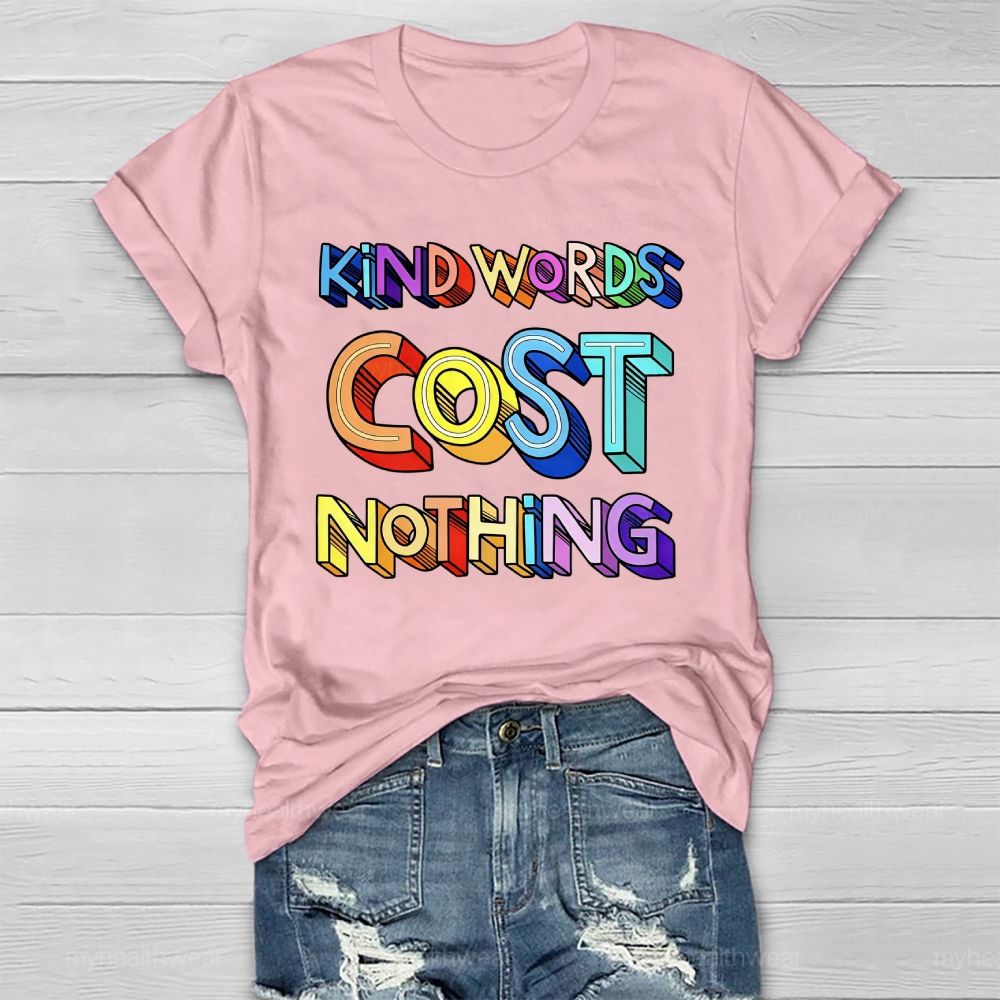 Kind Words Cost Nothing Healthwear T-shirt