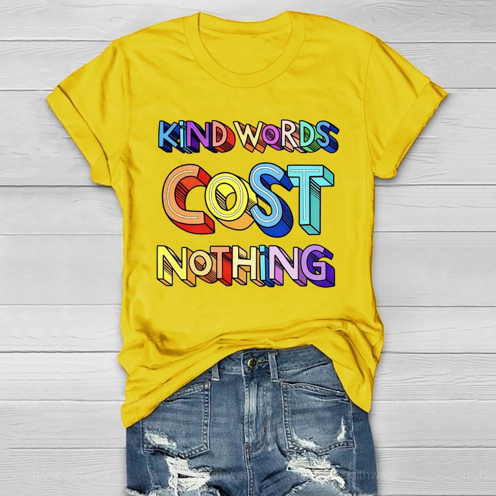 Kind Words Cost Nothing Healthwear T-shirt