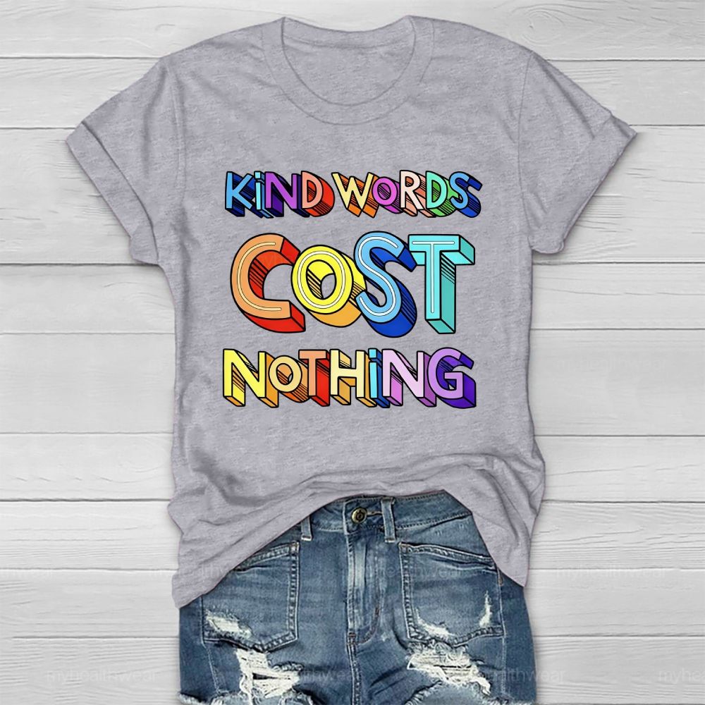 Kind Words Cost Nothing Healthwear T-shirt