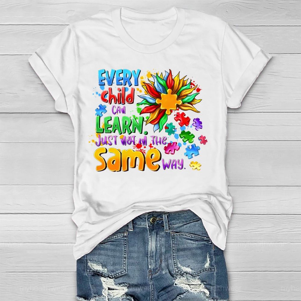 Every Child Can Learn Just Not In The Same Way Healthwear T-shirt