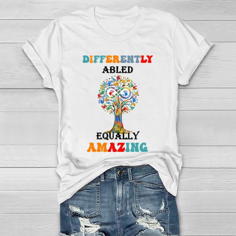 Differently Abled Equally Amazing Healthwear T-shirt