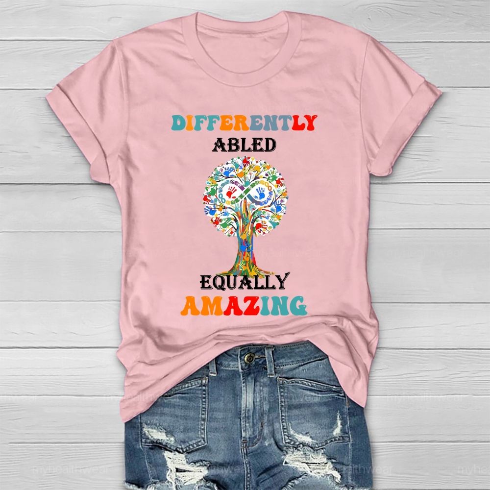 Differently Abled Equally Amazing Healthwear T-shirt