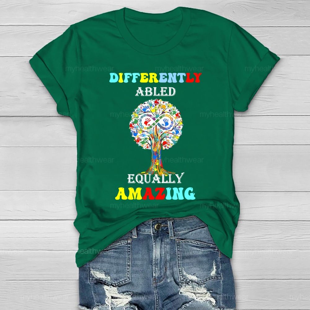 Differently Abled Equally Amazing Healthwear T-shirt