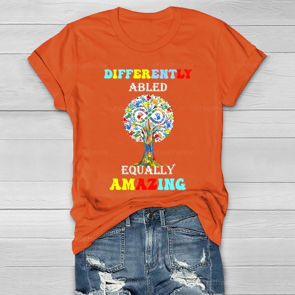 Differently Abled Equally Amazing Healthwear T-shirt