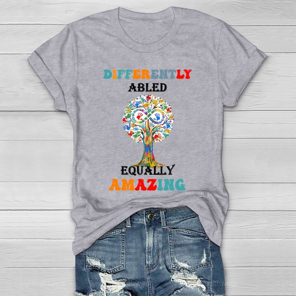 Differently Abled Equally Amazing Healthwear T-shirt