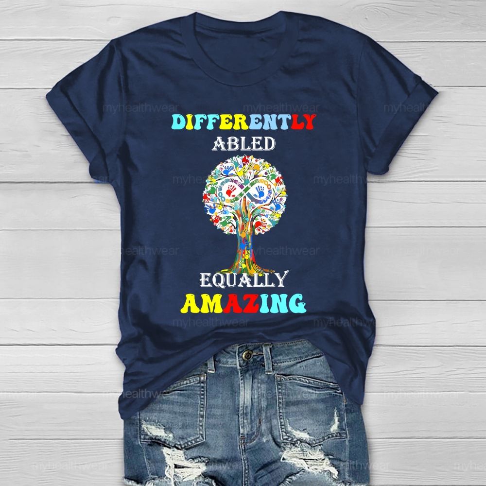 Differently Abled Equally Amazing Healthwear T-shirt