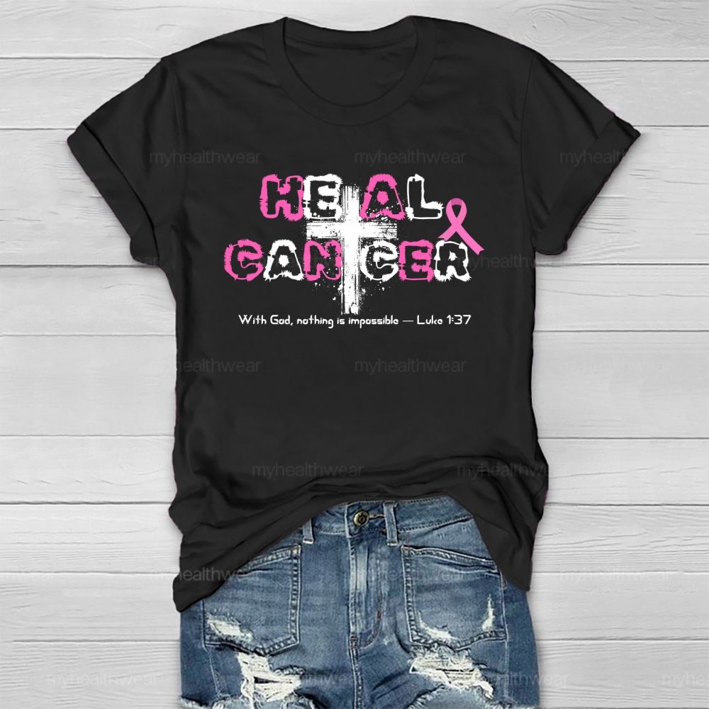 Heal Cancer With God Nothing Is Impossible Healthwear T-shirt