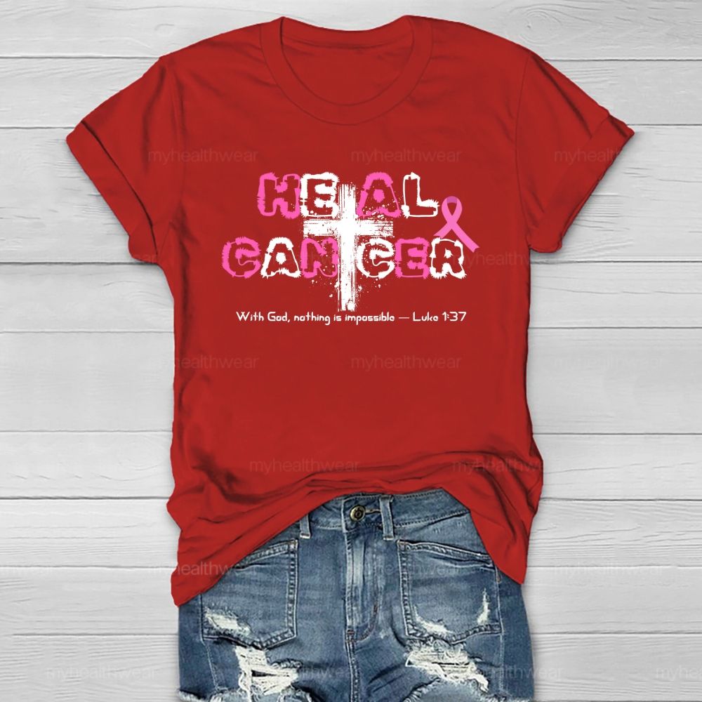 Heal Cancer With God Nothing Is Impossible Healthwear T-shirt