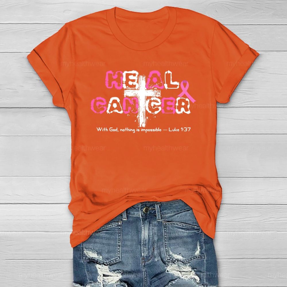 Heal Cancer With God Nothing Is Impossible Healthwear T-shirt