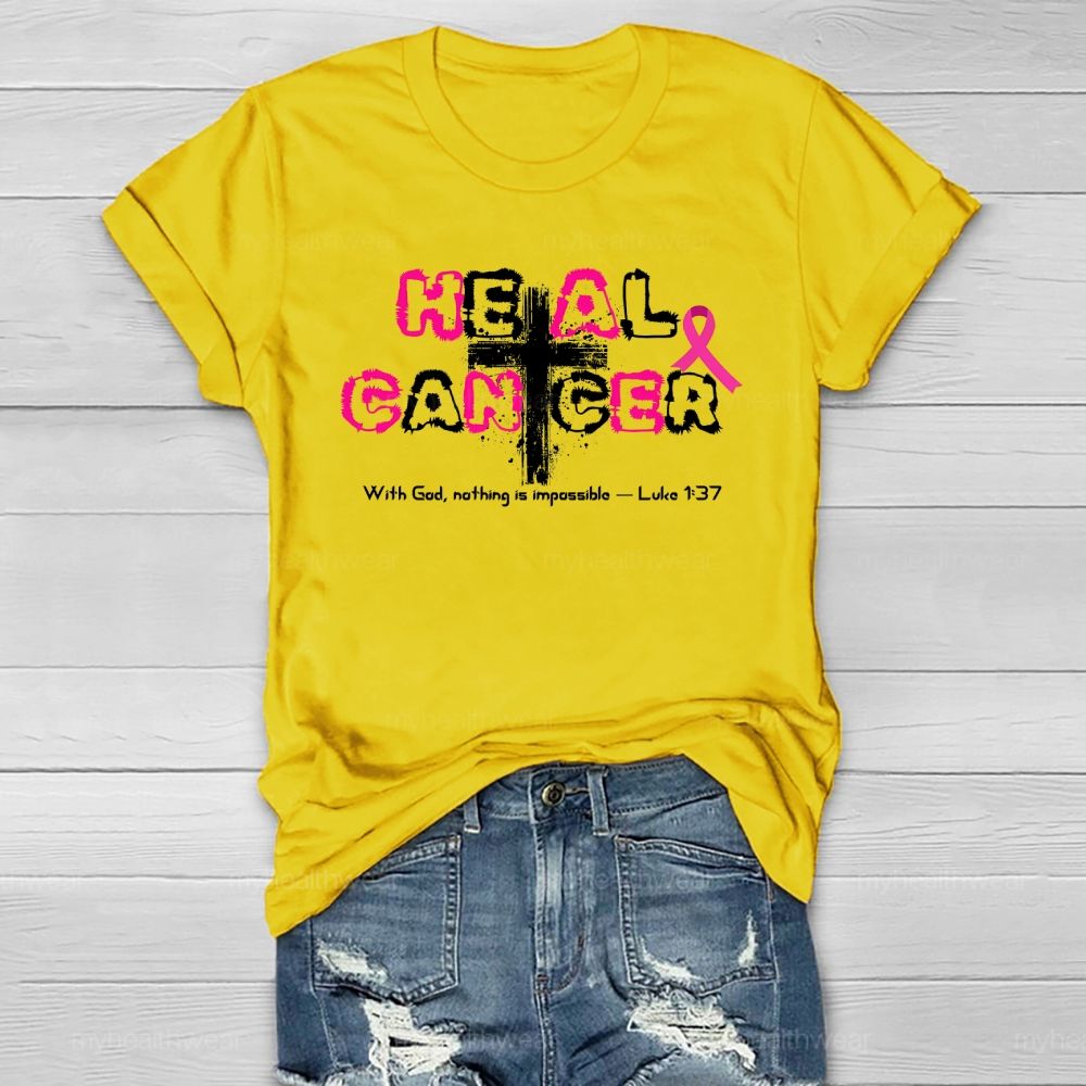 Heal Cancer With God Nothing Is Impossible Healthwear T-shirt