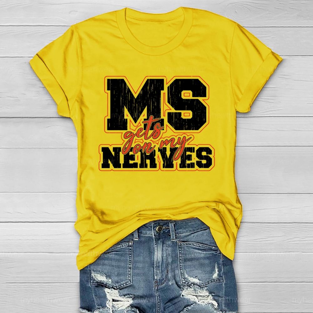 MS Gets On My Nerves Multiple Sclerosis Awareness Healthwear T-shirt