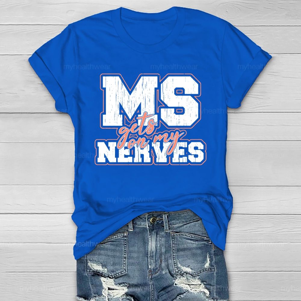 MS Gets On My Nerves Multiple Sclerosis Awareness Healthwear T-shirt