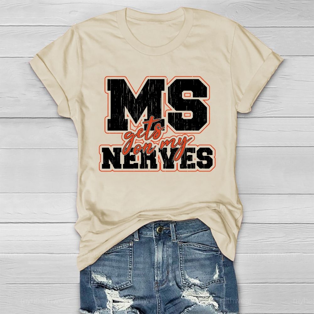 MS Gets On My Nerves Multiple Sclerosis Awareness Healthwear T-shirt