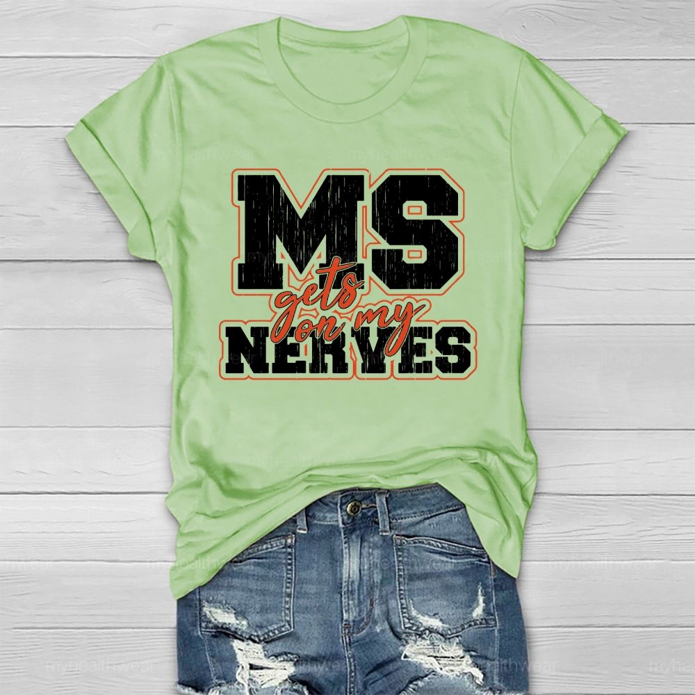 MS Gets On My Nerves Multiple Sclerosis Awareness Healthwear T-shirt