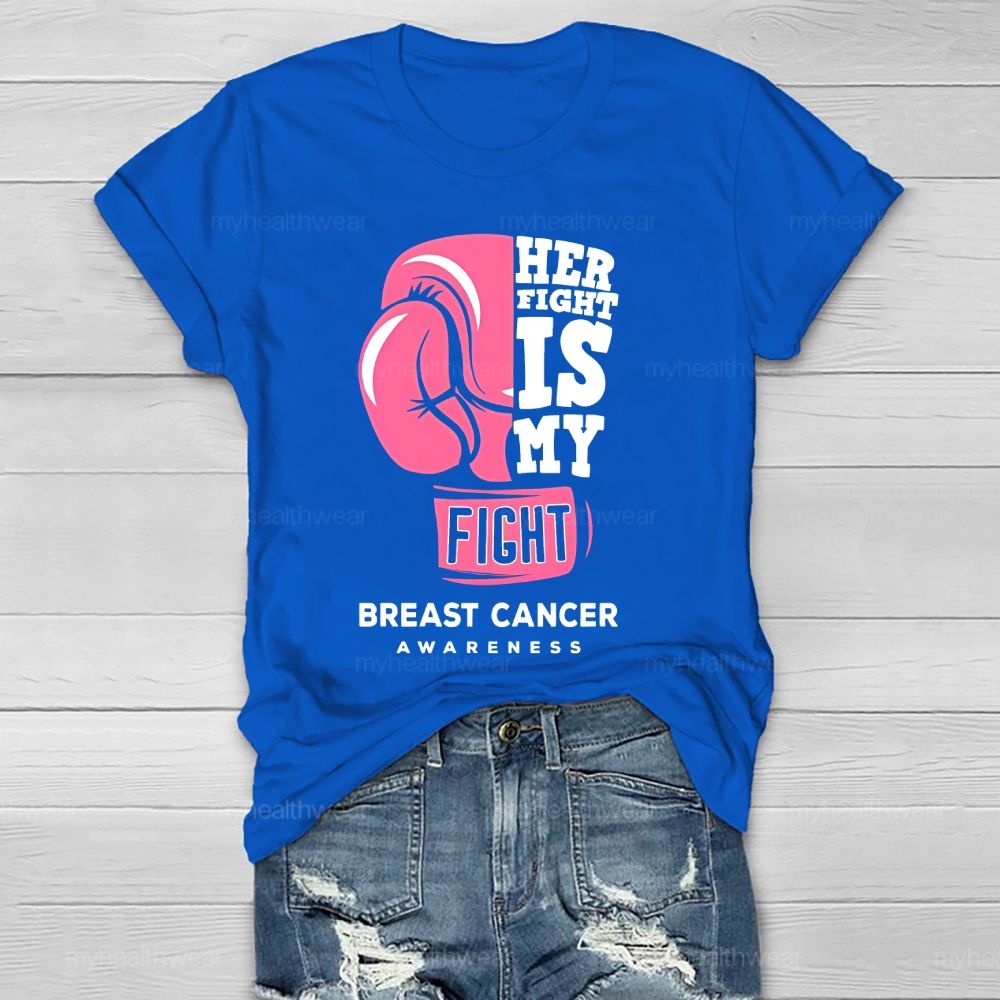 Her Fight Is My Fight Breast Cancer Awareness Healthwear T-shirt